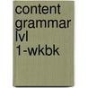 Content Grammar Lvl 1-Wkbk door Sokolik