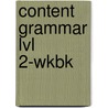 Content Grammar Lvl 2-Wkbk door Sokolik