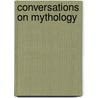 Conversations On Mythology door Conversations