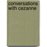 Conversations with Cezanne door Paul Cezanne