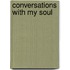 Conversations with My Soul