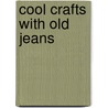 Cool Crafts with Old Jeans door Carol Sirrine