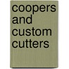 Coopers And Custom Cutters door Jan Worthington