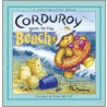 Corduroy Goes to the Beach door Barbara G. Hennessy