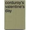 Corduroy's Valentine's Day door Onbekend