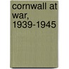 Cornwall At War, 1939-1945 door Peter Hancock