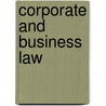 Corporate And Business Law by Unknown