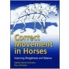 Correct Movement In Horses door Klaus Schoneich
