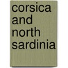 Corsica And North Sardinia by Royal Cruising Club Pilotage Foundation