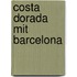 Costa Dorada mit Barcelona