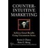 Counterintuitive Marketing