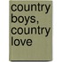 Country Boys, Country Love