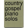 Country Gospel Piano Solos by Gail Smith