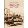 Coventry Transport To 1939 by Roger Bailey