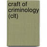 Craft of Criminology (Clt) door Travis Hirschi