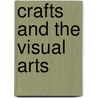 Crafts and the Visual Arts door Datuk Syed Ahmad Jamal