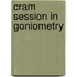 Cram Session In Goniometry