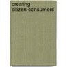 Creating Citizen-Consumers door Louise Westmarland