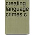 Creating Language Crimes C