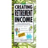 Creating Retirement Income by Virginia Morris