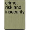 Crime, Risk and Insecurity door Tim Hope