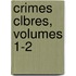Crimes Clbres, Volumes 1-2