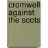 Cromwell Against the Scots