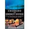 Crossing The Energy Divide door Robert U. Ayres