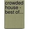 Crowded House - Best Of... door Onbekend