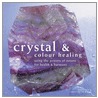 Crystal And Colour Healing by Sally Morningstar