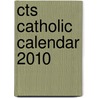 Cts Catholic Calendar 2010 door Onbekend