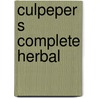 Culpeper s Complete Herbal door Nicholas Culpeper