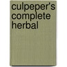 Culpeper's Complete Herbal door Nicholas Culpeper