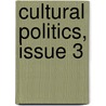 Cultural Politics, Issue 3 door Onbekend