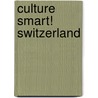 Culture Smart! Switzerland door Kendall Maycock