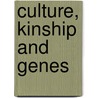 Culture, Kinship And Genes door Onbekend