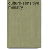 Culture-Sensitive Ministry door Kenneth McGuire