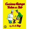 Curious George Takes A Job by Margret Rey