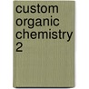 Custom Organic Chemistry 2 by Mcmurry