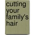 Cutting Your Family's Hair