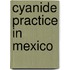Cyanide Practice In Mexico