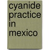 Cyanide Practice In Mexico door Ferdinand McCann