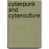Cyberpunk And Cyberculture