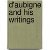 D'Aubigne And His Writings door Robert Baird