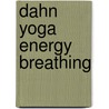 Dahn Yoga Energy Breathing by Dawn Quaresima