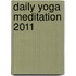 Daily Yoga Meditation 2011