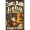 Dance Halls And Last Calls door Geronimo Treviino
