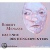 Das Ende des Hungerwinters door Robert Menasse