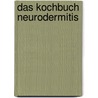 Das Kochbuch Neurodermitis by Armin Roßmeier