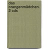 Das Orangenmädchen. 2 Cds door Jostein Gaarder